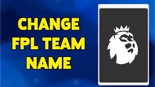 How To Change FPL Team Name On iPhone | Fantasy Premier League 2024