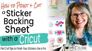 How to Print and Cut a Sticker Backing Sheet with a Cricut