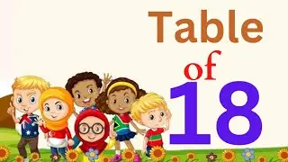 Table of 18 | rhythmic table of eighteen| learn multiplication table of 18 x 1 = 18