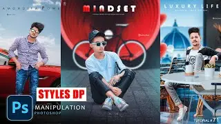 Styles DP / Photoshop Tutorial / Style Boy Photo Editing / Photo Manipulation / Photoshop
