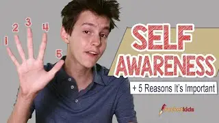 What is Self-Awareness + 5 reasons it's important