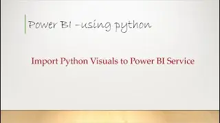 Python visualizations in Power BI Service