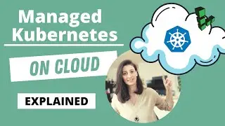 Managed Kubernetes Cluster explained | Kubernetes on Cloud (1/2)