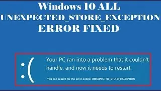 How to Fix Unexpected Store Exception BSOD in Windows 10