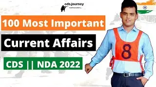 100 Most Expected Current Affairs for CDS 1 2022. [NDA 1 2022]