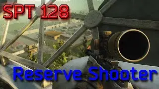 Single Player Tarkov 128 - Reserve Shooter 