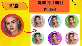 Make Beautiful Profile Pictures Online in 1 Minute