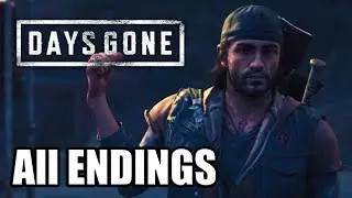 DAYS GONE All ENDINGS (Main Ending + All Secret Endings)