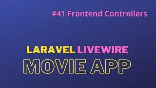 Laravel Livewire Tutorial Create Movie Website #41 Create Controllers Routes and add Sections