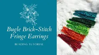 Bugle Brick-Stitch Fringe Earrings | Beading Tutorial