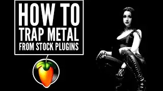 From stock plugins : How to Trap Metal - FL Studio Mobile Tutorial