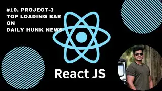 #10. React Top Loading Bar on Daily Hunk News | ReactJs Project-3