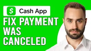 How To Fix Cash App Payment Was Canceled For Your Protection(Why Cash App Failed For My Protection?)