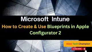 MS186- How to Create and Use Blueprints in Apple Configurator