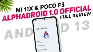 Alphadroid 1.0 Official For Mi 11X & POCO F3 | Android 13 | Customization Rom | Detailed Review