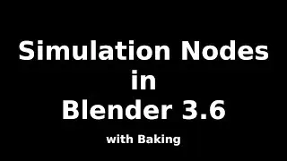 💖 Now Simulation Nodes in Blender 3.6 || Bake || Update || 💖