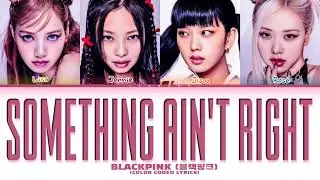 [AI COVER] 'SOMETHING AIN'T RIGHT'-BLACKPINK BY XG