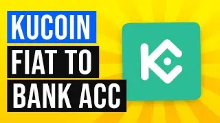 How to Withdraw Fiat From Kucoin to Bank Account (2022)