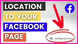 How To Add A Location To Your Facebook Business Page? [in 2024]