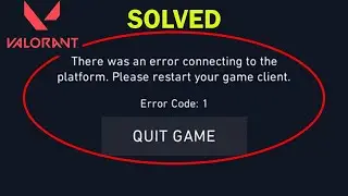 Fix VALORANT (Error Code 1) - There Was An Error Connecting To The Platform. Quit Game