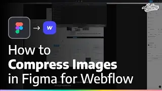 Compressing Images in Figma for Webflow