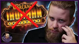 Why I Will NEVER Do a Classic WoW Ironman Challenge! - [Sorry guys]