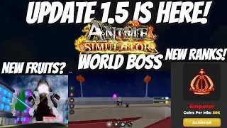 🔴UPDATE 1.5 IS HERE IN ANIME SIMULATOR | WORLD BOSS FARM!