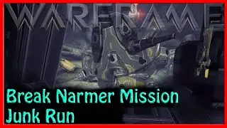 Warframe - Break Narmer Mission 2 [Junk Run]