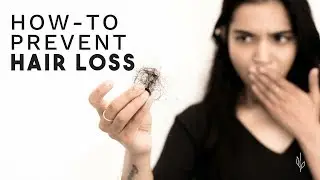 How to Prevent Hair Loss | 5 Tips