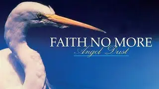 Faith No More - Angel Dust (Full Album) [Official]