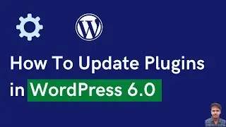 How To Update Plugins in WordPress 6.0