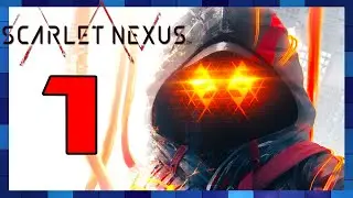 SCARLET NEXUS PC - Walkthrough Part 1 ~ 