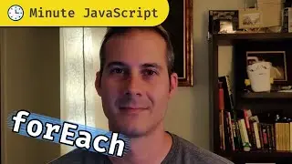 Minute JavaScript - Arrays forEach