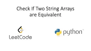 Leetcode - Check If Two String Arrays are Equivalent (Python)