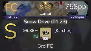 [8.58⭐] [Karcher] | Araki - Snow Drive (01.23) [Lemur] 99.88% {#2 758pp FC} - osu!