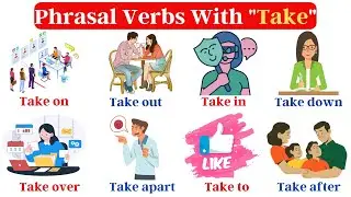 Phrasal Verbs : Take Phrasal Verbs | Take Phrasal Verbs in English | Listen and Practice