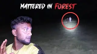 Mattered In Forest !!!