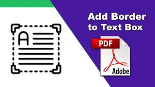 How to create borders around a comment text box in a pdf file using Adobe Acrobat Pro DC