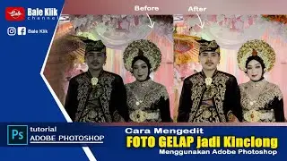 Cara Edit Foto Gelep Jadi Kinclong (Tutorial Photoshop)