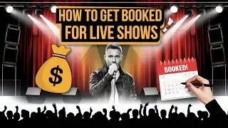 HOW TO GET BOOKED FOR LIVE SHOWS 2025 GET BOOKED AT VENUES