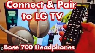 Bose 700 Headphones: How to Pair & Connect to LG TV (via Bluetooth)