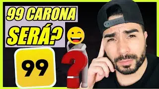 99 CARONA FUNCIONA? VALE A PENA? CHEGOU 🚌