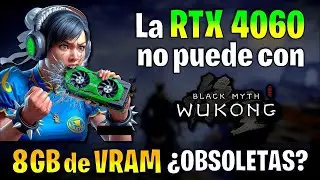 ✅ La RTX 4060 NO PUEDE con BLACK MYTH WUKONG 🔴 ¿8GB de VRAM OBSOLETAS en 2024? 🔴