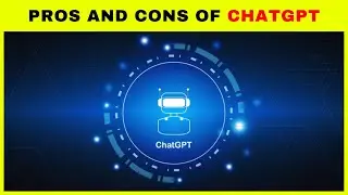 Pros and Cons of ChatGPT #ProsandCons #ChatGPT