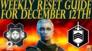 Destiny 2: Weekly Reset Guide For Dec 12! Plus Masterwork Mod Tutorial!