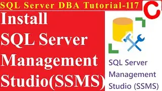 SQL Server DBA Tutorial 117 - Install SQL Server Management Studio (SSMS) 20.1 in Windows