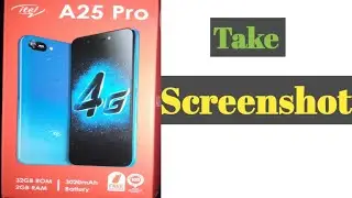 How to take screenshot in the Itel A25 Pro