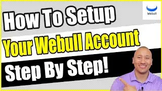 How To Set Up Your Webull Account | How To Open A Webull Account Step By Step | Webull For Beginners