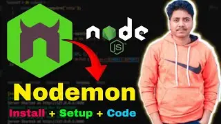 Nodemon Installation and Setup | Nodemon Tutorial | NodeJS 2024 #nodejstutorial