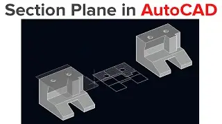 Section Plane Command in AutoCAD | Create 2D and 3D Sections Using AutoCAD